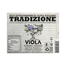 Load image into Gallery viewer, Viola Tradizione Extra Virgin Olive Oil (500ml) - Moraiolo, Frantoio &amp; Leccino Blend
